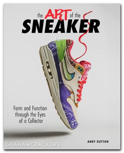 Art Of The Sneaker HC #01 Form And Function Through The Lens Of A Collector
