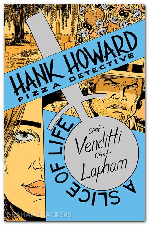 Hank Howard Pizza Detective A Slice Of Life