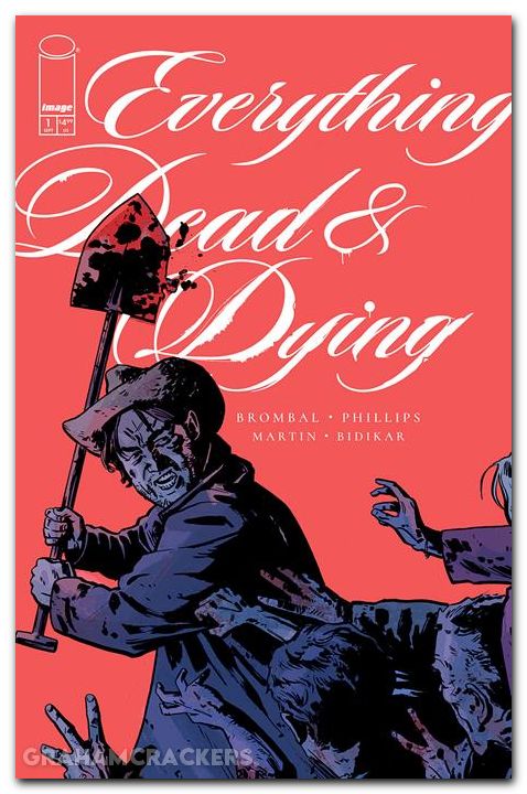 Everything Dead And Dying #1 (2025) cover b phillips shovel variant