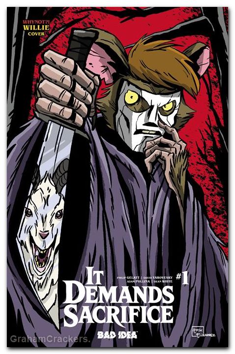 It Demands Sacrifice #1 (2026) cover l elizarrez whynot willie variant