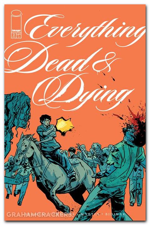 Everything Dead And Dying #3 (2025) cover b phillips gunshot variant