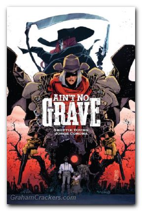 Aint No Grave TPB #01