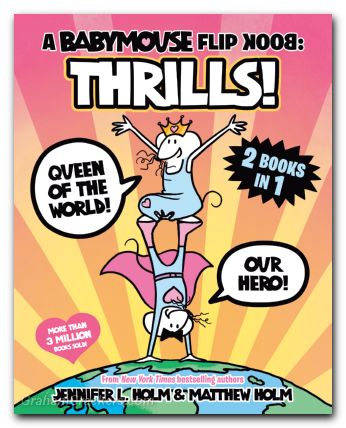 A Babymouse Flip Book SC Thrills Queen Of The World  Our Hero