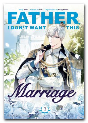 Father I Dont Want This Marriage GN #03