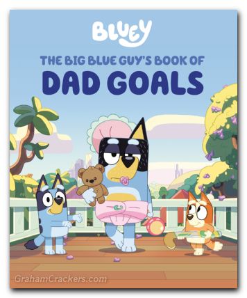 Bluey The Big Blue Guys Book Of Dad Goals HC