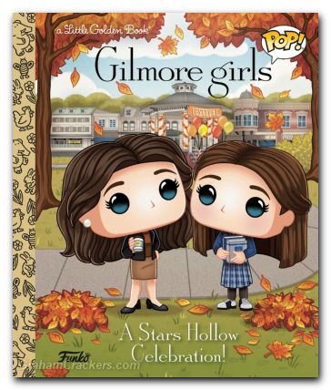 Gilmore Girls A Stars Hollow Celebration Funko Little Golden Book