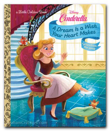 Disney Cinderella A Dream Is A Wish Your Heart Makes Little Golden Book