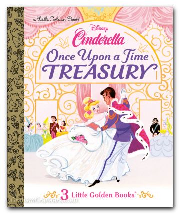 Disney Cinderella Once Upon A Time Treasury Little Golden Book