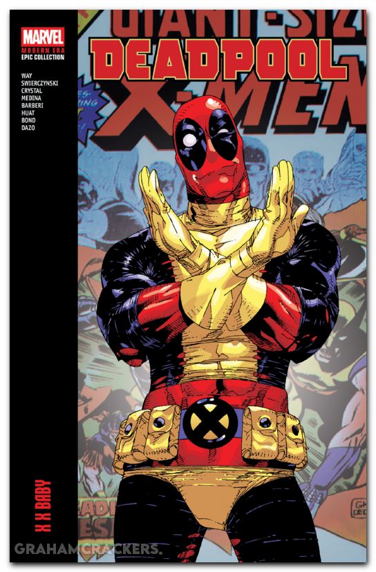 Deadpool Modern Era Epic Collection TPB #03 X X Baby