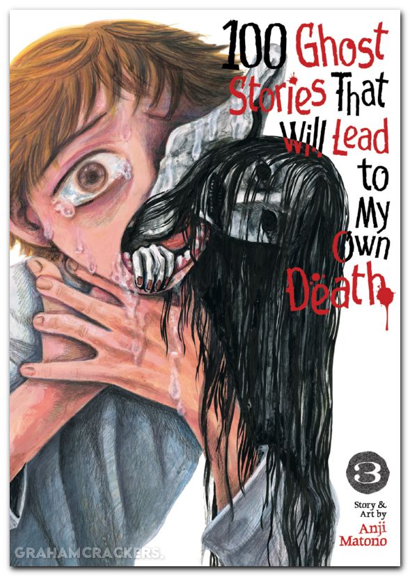 100 Ghost Stories That Will Lead To My Own Death GN #03