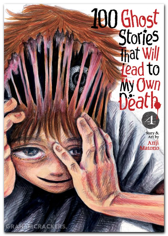 100 Ghost Stories That Will Lead To My Own Death GN #04