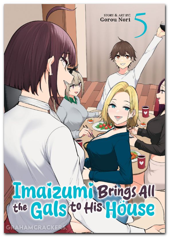 Imaizumi Brings All The Gals To His House GN #05