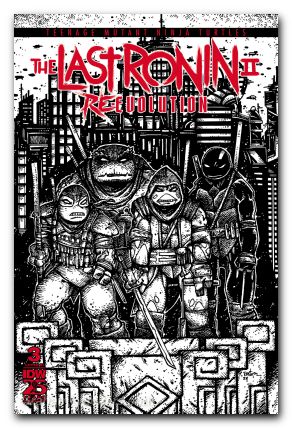 Teenage Mutant Ninja Turtles The Last Ronin II Re Evolution #3 cover g eastman b&w variant