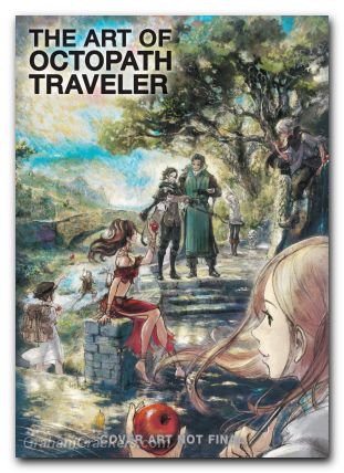 The Art of Octopath Traveler: 2016-2020 by Square Enix: 9781506735658