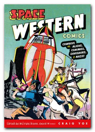 Space Western Comics Cowboys Vs Aliens Commies Dinosaurs And Nazis TPB