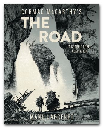 Cormac Mccarthy The Road Graphic Novel Adaptation