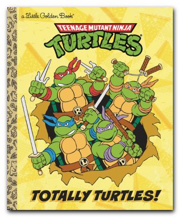 Tmnt Totally Turtles Little Golden Book