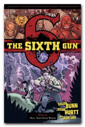 Sixth Gun TPB Vol 08 Hell And High Water