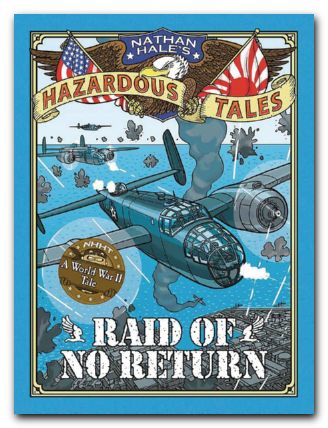 Nathan Hales Hazardous Tales HC Vol 07 Raid Of No Return (C: