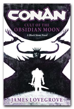 Conan Cult Of The Obsidian Moon Prose Novel HC