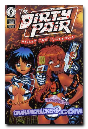 Dirty Pair Start the Violence #1