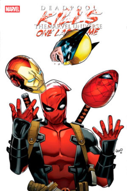 Deadpool Kills The Marvel Universe One Last Time #1 (2025) land variant