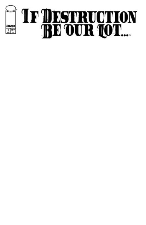 If Destruction Be Our Lot #1 (2026) cover g blank variant